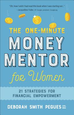 The One-Minute Money Mentor for Women: 21 Strategies for Financial Empowerment - Deborah Smith Pegues