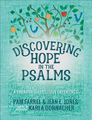 Discovering Hope in the Psalms: A Creative Devotional Study Experience - Pam Farrel