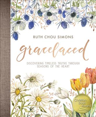 Gracelaced: Discovering Timeless Truths Through Seasons of the Heart - Ruth Chou Simons