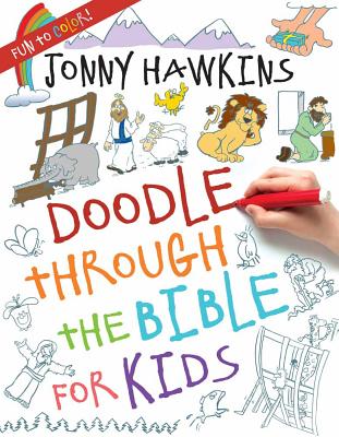 Doodle Through the Bible for Kids - Jonny Hawkins