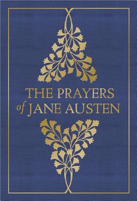 The Prayers of Jane Austen - Jane Austen