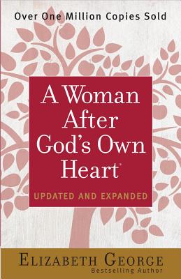 A Woman After God's Own Heart(r) - Elizabeth George