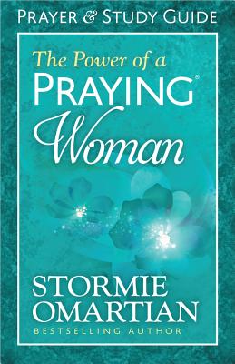 The Power of a Praying(r) Woman Prayer and Study Guide - Stormie Omartian