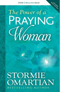 The Power of a Praying(r) Woman - Stormie Omartian