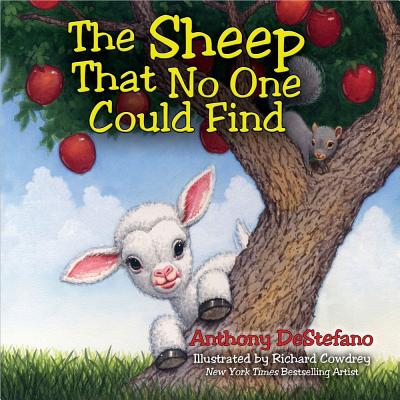 The Sheep That No One Could Find - Anthony Destefano
