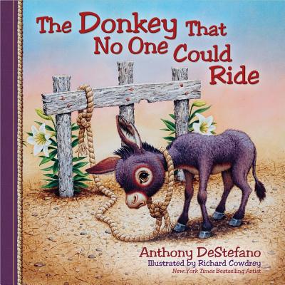 The Donkey That No One Could Ride - Anthony Destefano