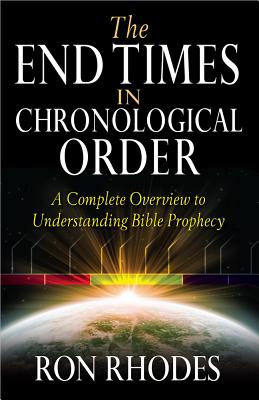The End Times in Chronological Order - Ron Rhodes
