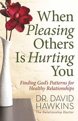 When Pleasing Others Is Hurting You - David Hawkins
