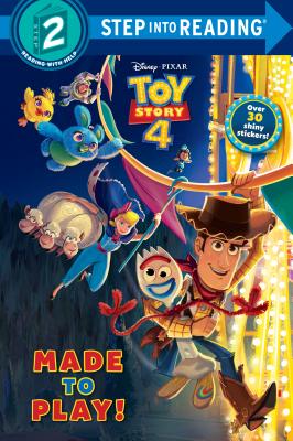 Made to Play! (Disney/Pixar Toy Story 4) - Natasha Bouchard