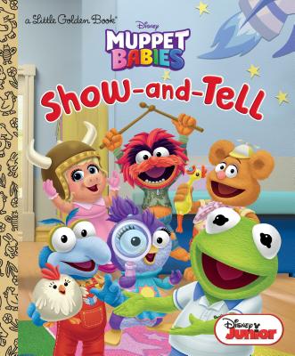 Show-And-Tell (Disney Muppet Babies) - Random House Disney
