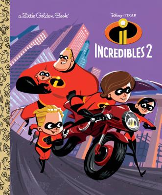 Incredibles 2 Little Golden Book (Disney/Pixar Incredibles 2) - Suzanne Francis