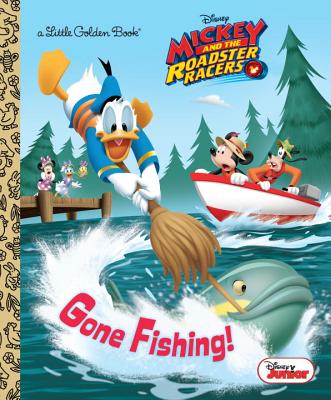 Gone Fishing! (Disney Junior: Mickey and the Roadster Racers) - Sherri Stoner