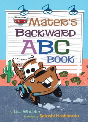Mater's Backward ABC Book (Disney/Pixar Cars 3) - Lisa Wheeler