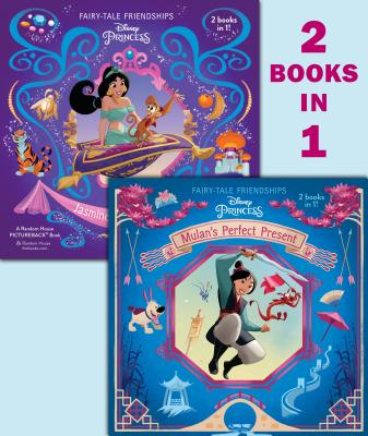 Mulan's Perfect Present/Jasmine's New Friends (Disney Princess) - Random House Disney