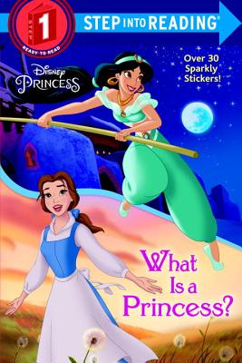 What Is a Princess? (Disney Princess) - Jennifer Liberts