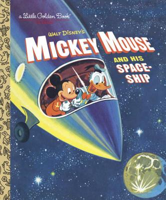 Mickey Mouse and His Spaceship - Jane Werner