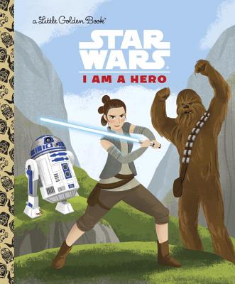 I Am a Hero (Star Wars) - Golden Books
