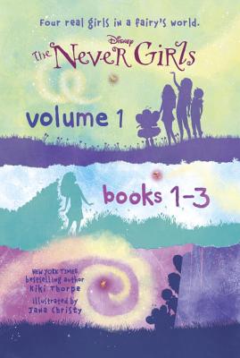 The Never Girls, Volume 1: Books 1-3 - Kiki Thorpe