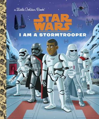 I Am a Stormtrooper (Star Wars) - Golden Books