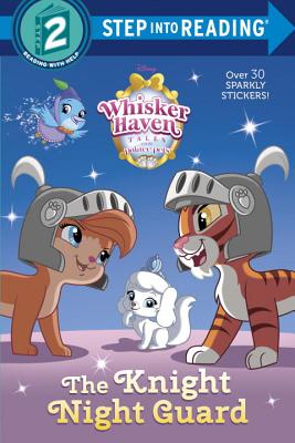 The Knight Night Guard (Disney Palace Pets: Whisker Haven Tales) - Amy Sky Koster