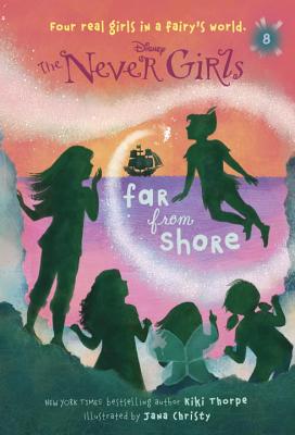 Never Girls #8: Far from Shore (Disney: The Never Girls) - Kiki Thorpe