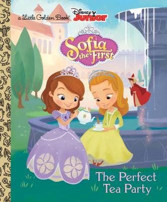 The Perfect Tea Party (Disney Junior: Sofia the First) - Andrea Posner-sanchez