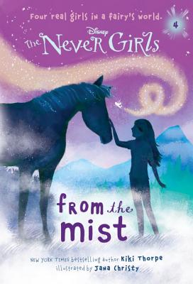 Never Girls #4: From the Mist (Disney: The Never Girls) - Kiki Thorpe
