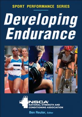 Developing Endurance - Nsca -national Strength & Conditioning A