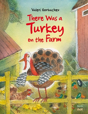 There Was a Turkey on the Farm - Valeri Gorbachev