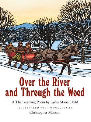 Over the River and Through the Wood - Lydia Maria Child