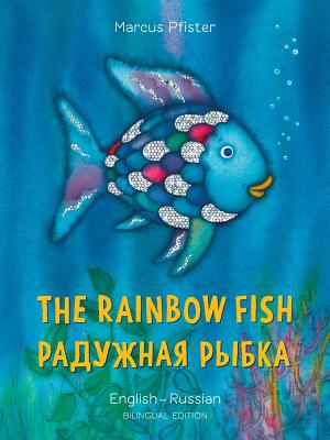 The Rainbow Fish/Bi: Libri - Eng/Russian - Marcus Pfister