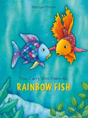 You Can't Win Them All, Rainbow Fish - Marcus Pfister