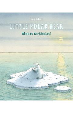 Coperta cărții 'Little Polar Bear - Hans De Beer'