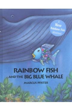 Rainbow Fish and the Big Blue Whale - Marcus Pfister