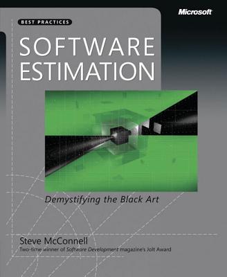 Software Estimation: Demystifying the Black Art - Steve Mcconnell