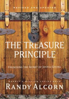 The Treasure Principle: Unlocking the Secret of Joyful Giving - Randy Alcorn