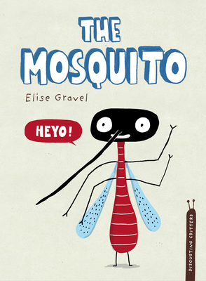 The Mosquito - Elise Gravel
