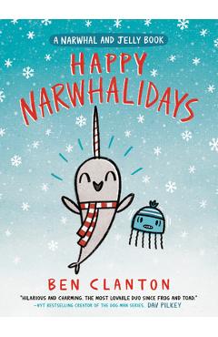 Poza produsului Happy Narwhalidays (a Narwhal and Jelly Book #5) - Ben Clanton