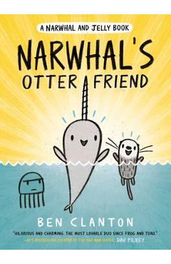 Poza produsului Narwhal's Otter Friend - Ben Clanton