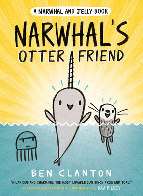 Narwhal's Otter Friend - Ben Clanton