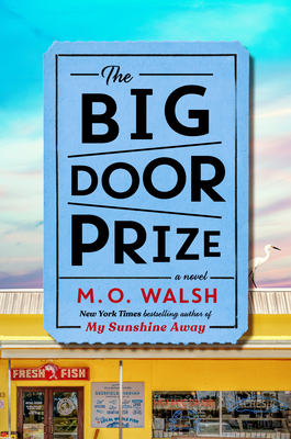 The Big Door Prize - M. O. Walsh