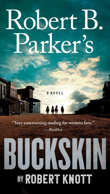 Robert B. Parker's Buckskin - Robert Knott
