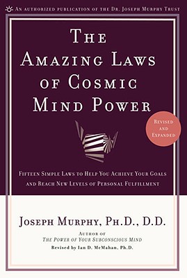 The Amazing Laws of Cosmic Mind Power - Joseph Murphy