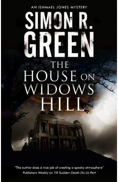 The House on Widows Hill - Simon R. Green
