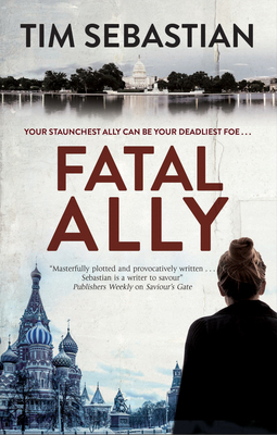 Fatal Ally - Tim Sebastian