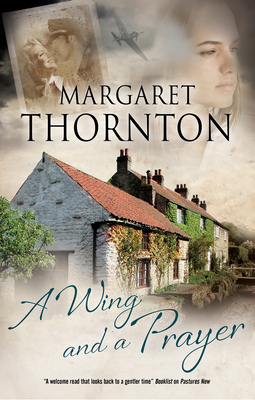 A Wing and a Prayer - Margaret Thornton