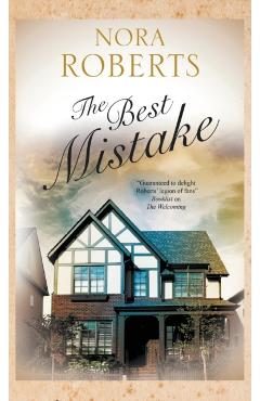 The Best Mistake - Nora Roberts