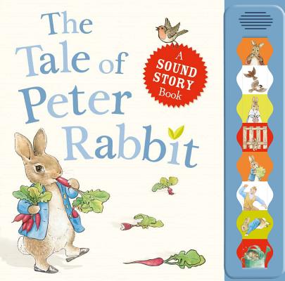 The Tale of Peter Rabbit: A Sound Story Book - Beatrix Potter
