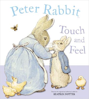 Peter Rabbit Touch and Feel - Beatrix Potter