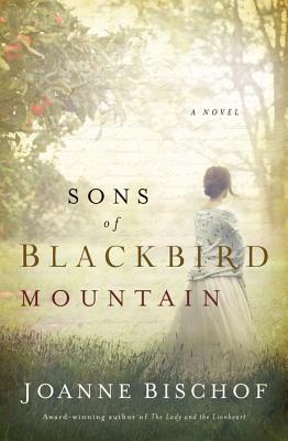 Sons of Blackbird Mountain - Joanne Bischof